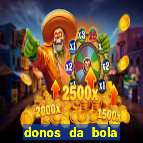 donos da bola apostas esportivas